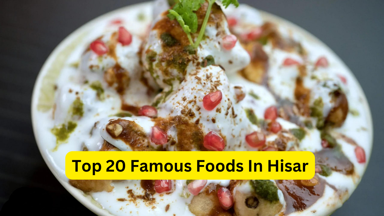 Famous Foods Items In Hisar